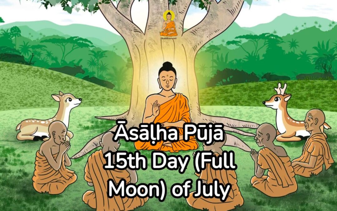 This week in Buddhism: Āsāḷha Pūjā