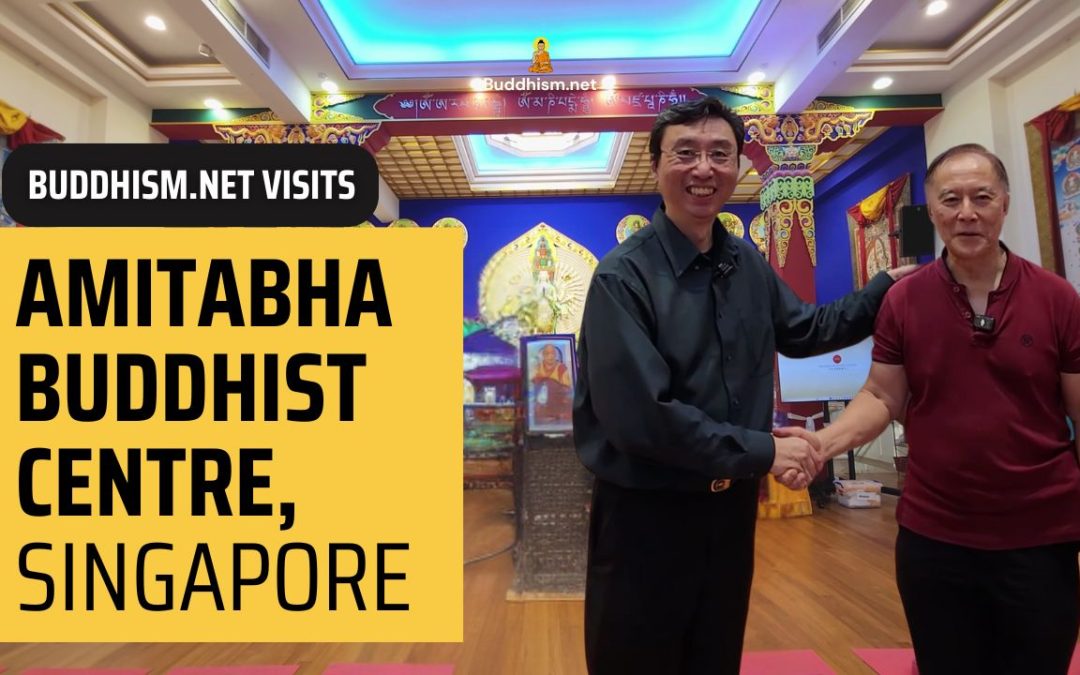 Buddhism.net vists Amitabha Buddhist Centre, Singapore