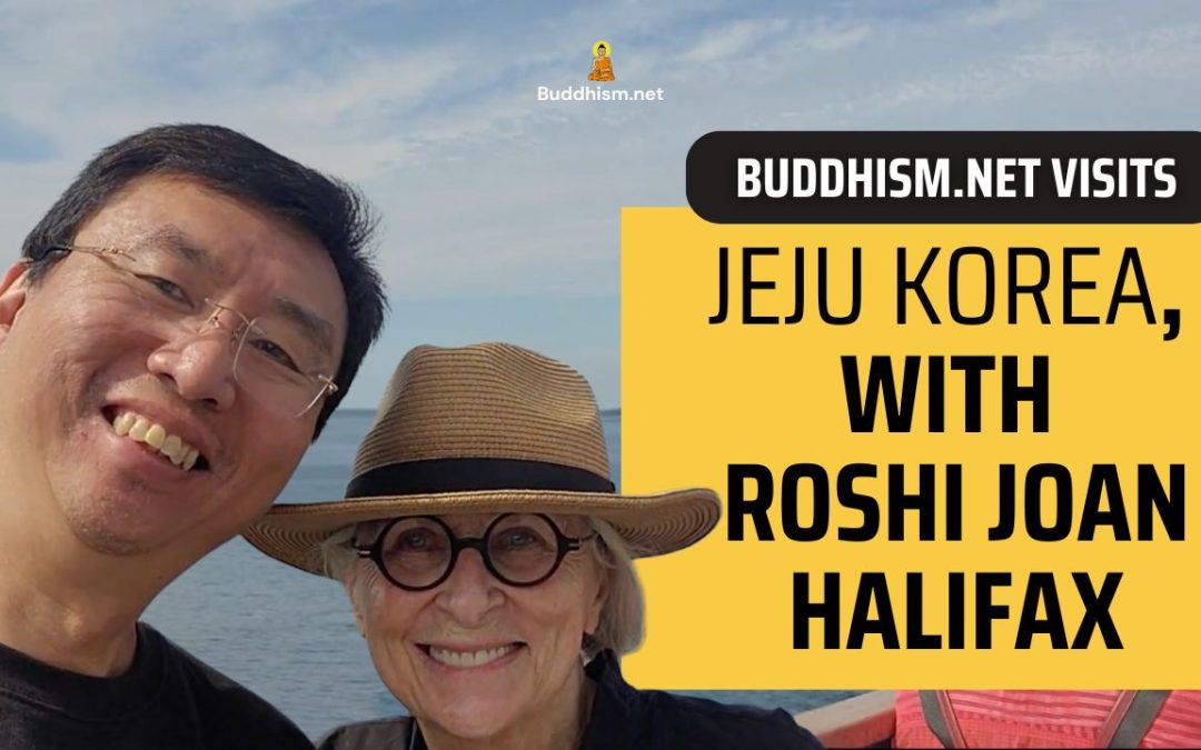 Buddhism.net vists Jeju, Korea, with Roshi Joan Halifax