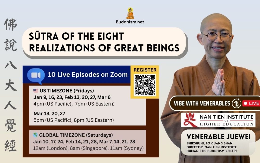Vibe with Venerables Episodes 27-36. “Sūtra of the Eight Realizations of Great Beings” with Venerable  Dr Juewei, Jan-Mar 2026