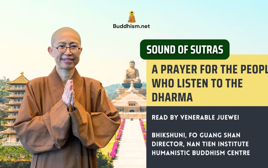 A Prayer for the People who Listen to the Dharma, read by Venerable Juewei | Sound of Sutras