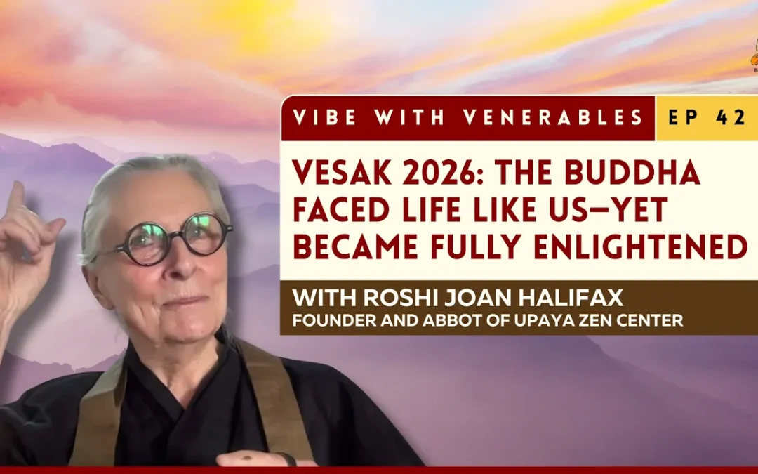 Vesak 2026: The Buddha Faced Life Like Us—Yet Became Fully Enlightened | Vibe with Venerables Ep 42